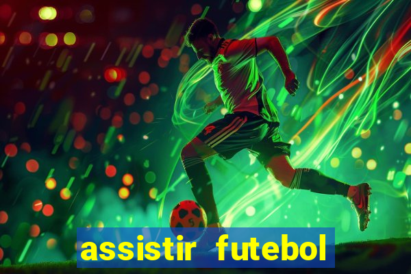 assistir futebol sem travar